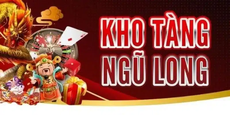 Khám phá Kho tàng Ngũ Long với vô vàn cơ hội trúng lớn