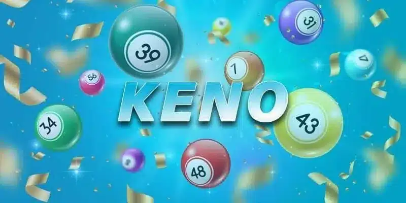 Xổ số Keno đã xuất hiện từ rất lâu về trước